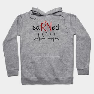 Earned It RN Nurse T shirt Funny Nurse Graduation Gifts Hoodie